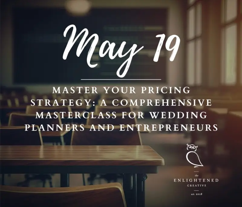 2025 Brainery Master Class: “Master Your Pricing Strategy: A Comprehensive Masterclass for Wedding Planners and Entrepreneurs”