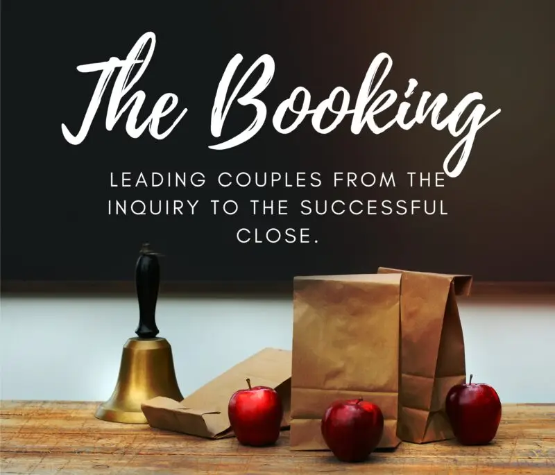 The Booking: Leading Couples from the Inquiry to the Successful Close